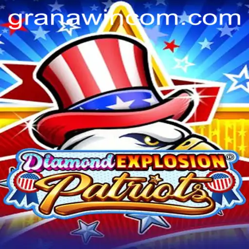 Exploring DiamondExplosionPatriots: The Thrill of GranaWin