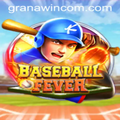 BaseballFever Engages Players with the Thrill of GranaWin