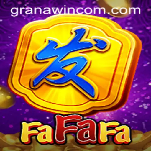 Exciting Gameplay Awaits with FaFaFa and GranaWin